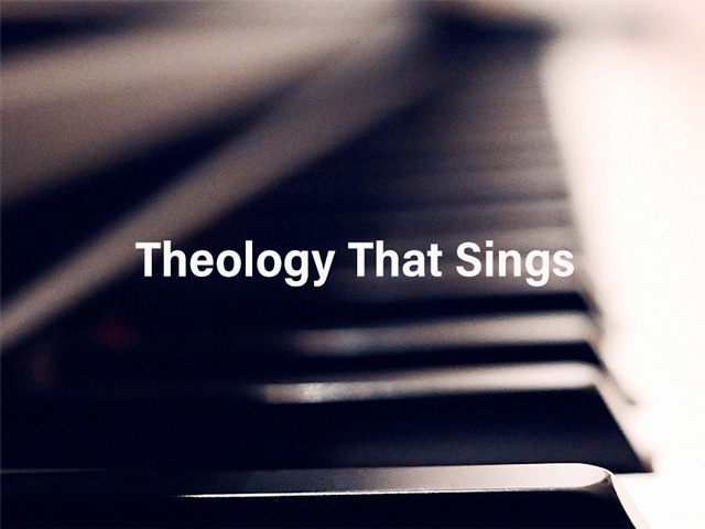 Theology That Sings