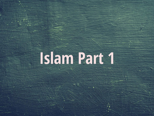 Islam Part 1